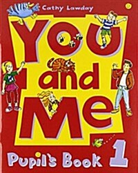 You and Me: 1: Pupils Book (Paperback)