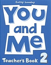 You and Me: 2: Teachers Book (Paperback)