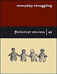Everyday Struggling : Feminist Review 82 (Paperback)