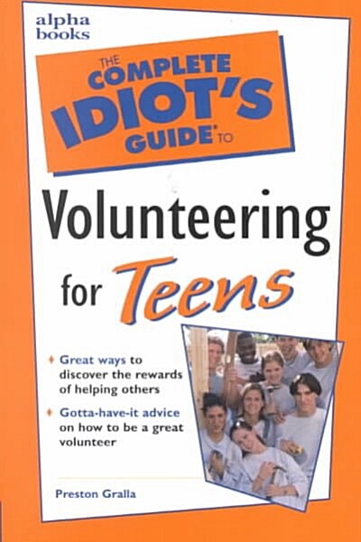 The Complete Idiots Guide to Volunteering for Teens (Paperback)