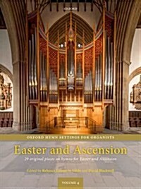 Oxford Hymn Settings for Organists: Easter and Ascension : 29 original pieces on hymns for Easter and Ascension (Sheet Music)