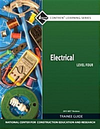 Electrical Level 4 Trainee Guide, 2011 NEC Revision, Paperback (Paperback, 2011, Revised)