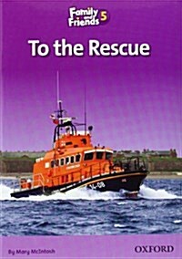 Family and Friends Readers 5: To the Rescue (Paperback)