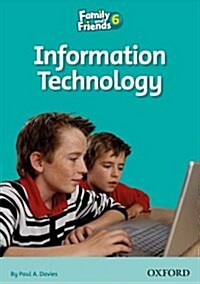 Family and Friends Readers 6: Information Technology (Paperback)
