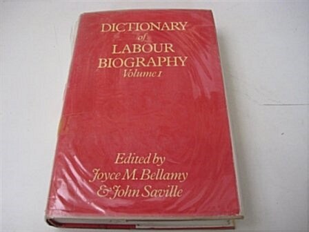 Dictionary of Labour Biography : Volume 1 (Hardcover)