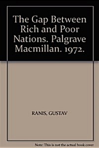 The Gap Between Rich and Poor Nations (Hardcover)