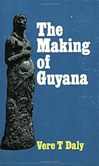 Making Of Guyana (Paperback)