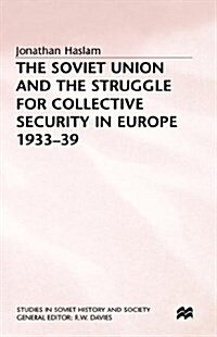 The Soviet Union and the Struggle for Collective Security in Europe1933-39 (Hardcover)