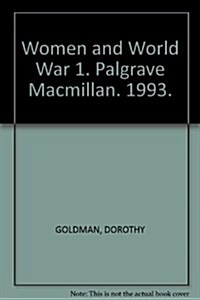 Women and World War 1 : The Written Response (Paperback)