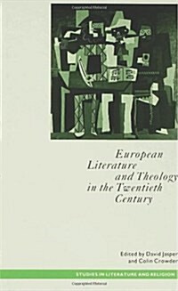 Literature and Theology in the Twentieth Century : Ends of Time (Hardcover)