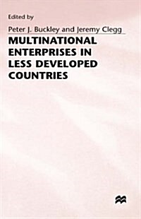 Multinational Enterprises in Less Developed Countries (Hardcover)