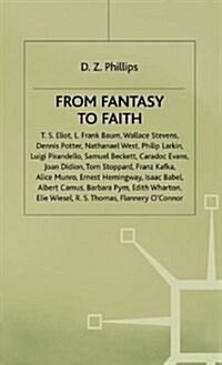 From Fantasy to Faith : Philosophy of Religion and Twentieth Century Literature (Hardcover)