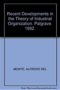 Recent Developments in the Theory of Industrial Organization (Hardcover)