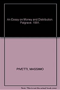 An Essay on Money and Distribution (Hardcover)