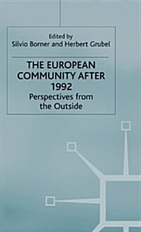 The European Community After 1992 : Perspectives from the Outside (Hardcover)