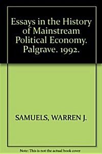 Essays in the History of Mainstream Political Economy (Hardcover)