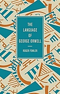 The Language of George Orwell (Paperback)
