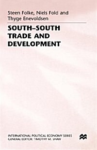 South-South Trade and Development : Manufactures in the New International Division of Labour (Hardcover)