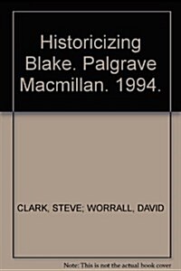 Historicizing Blake (Hardcover)