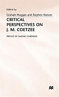 Critical Perspectives on J. M. Coetzee (Hardcover)