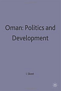 Oman: Politics and Development (Hardcover)