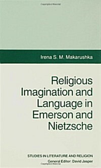 Religious Imagination and Language in Emerson and Nietzsche (Hardcover)