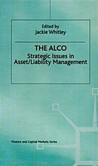 The Alco : Strategic Issues in Asset/Liability Management (Hardcover)