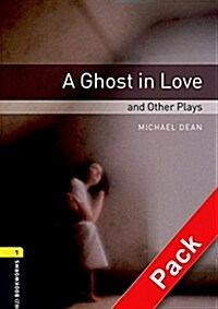 Oxford Bookworms Library Playscripts 1 : A Ghost in Love and Other Plays (Paperback + CD, 3rd Edition)