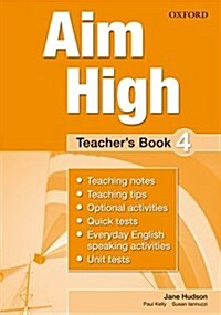 Aim High: Level 4: Teachers Book : A New Secondary Course Which Helps Students Become Successful, Independent Language Learners (Paperback)