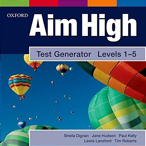 Aim High: Levels 1-5: Test Generator : A new secondary course which helps students become successful, independent language learners (CD-ROM)