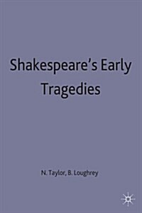 Shakespeares Early Tragedies (Paperback)