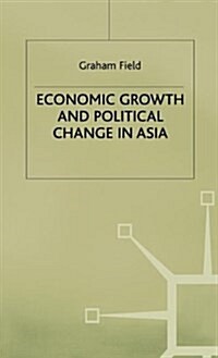 Economic Growth and Political Change in Asia (Hardcover)