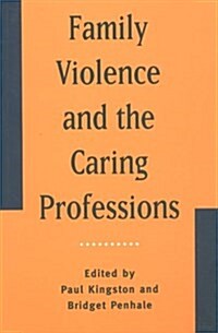 [중고] Family Violence and the Caring Professions (Paperback)