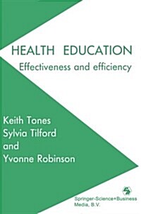 Health Education : Effectiveness and efficiency (Paperback, Softcover reprint of the original 1st ed. 1990)