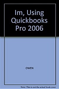 Im, Using Quickbooks Pro 2006 (Paperback, 5 Rev ed)