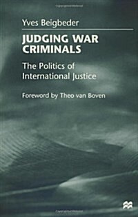 Judging War Criminals : The Politics of International Justice (Hardcover)