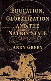 Education, Globalization and the Nation State (Paperback)