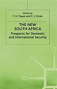 The New South Africa : Prospects for Domestic and International Security (Hardcover)