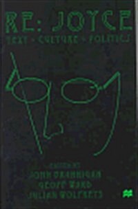 Re: Joyce : Text. Culture. Politics (Hardcover)