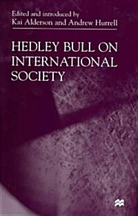 Hedley Bull on International Society (Hardcover)