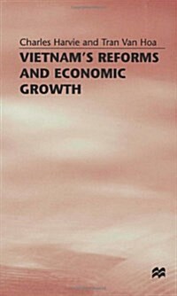 Vietnams Reforms and Economic Growth (Hardcover)