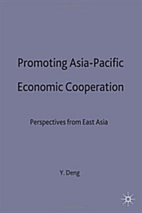 Promoting Asia-Pacific Economic Cooperation : Perspectives from East Asia (Hardcover)