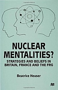[중고] Nuclear Mentalities? : Strategies and Belief-systems in Britain, France and the FRG (Hardcover)
