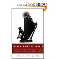 Servants of the People : 1960s Legacy of African-American Leadership (Hardcover)