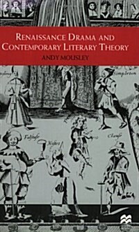 Renaissance Drama and Contemporary Literary Theory (Paperback)