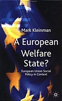 A European Welfare State? : European Union Social Policy in Context (Hardcover)