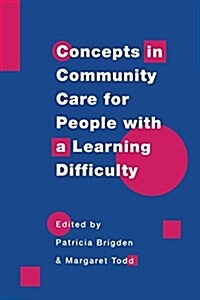 Concepts in Community Care for People with a Learning Difficulty (Paperback)