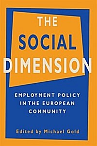 The Social Dimension : Employment Policy in the European Community (Paperback)