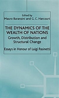 The Dynamics of the Wealth of Nations : Growth, Distribution and Structural Change (Hardcover)
