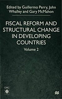 Fiscal Reform and Structural Change in Developing Countries : Volume 2 (Hardcover)